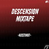 Descension Mixtape Presented by AustinB7