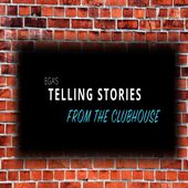 Telling Stories from the Clubhouse 101 Cover Art