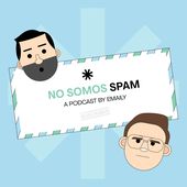 No Somos Spam | Emaily podcast