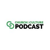 Church & Culture Podcast Cover Art