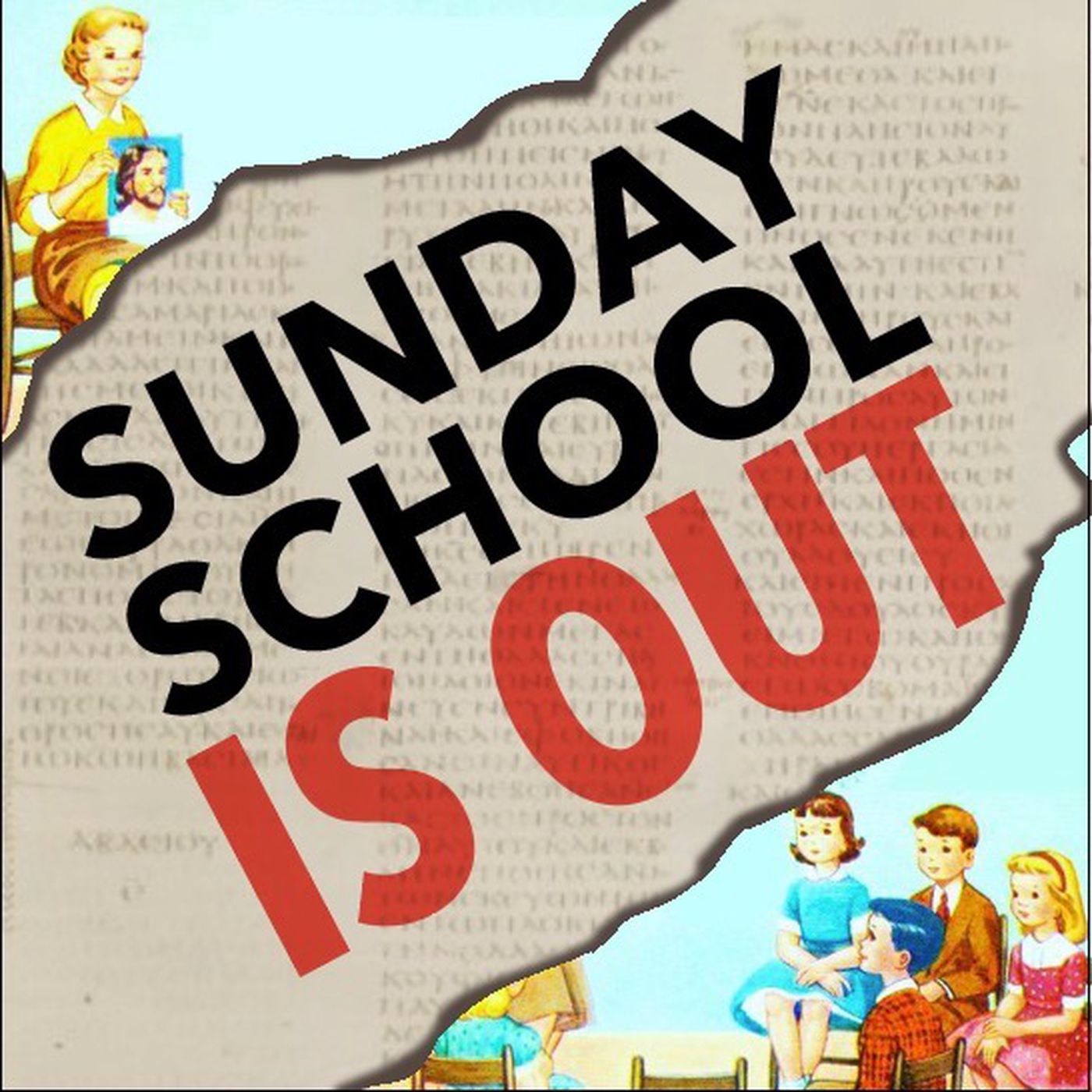 Sunday School is OUT