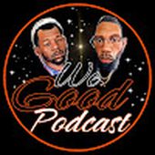 We Good Podcast
