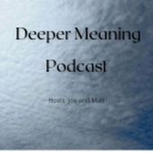 Deeper Meaning Podcast
