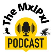 The MxlPxl Podcast