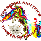 The Serial Knitter’s True Crime Podcast