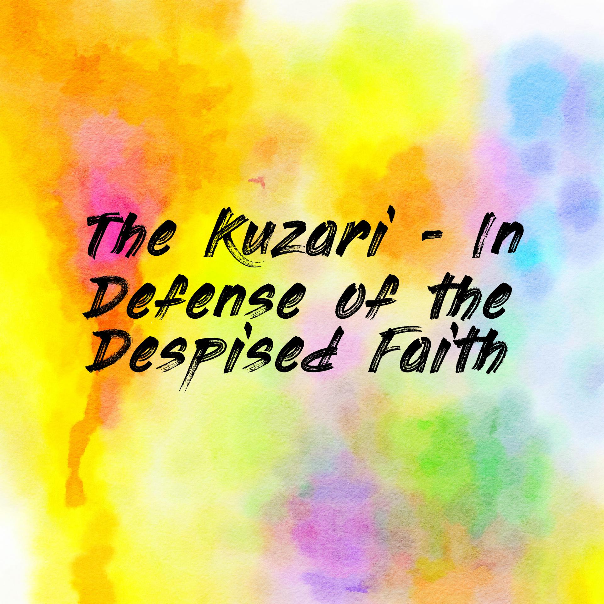 The Kuzari - In Defense of the Despised Faith