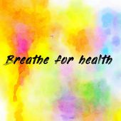 Breathe for health