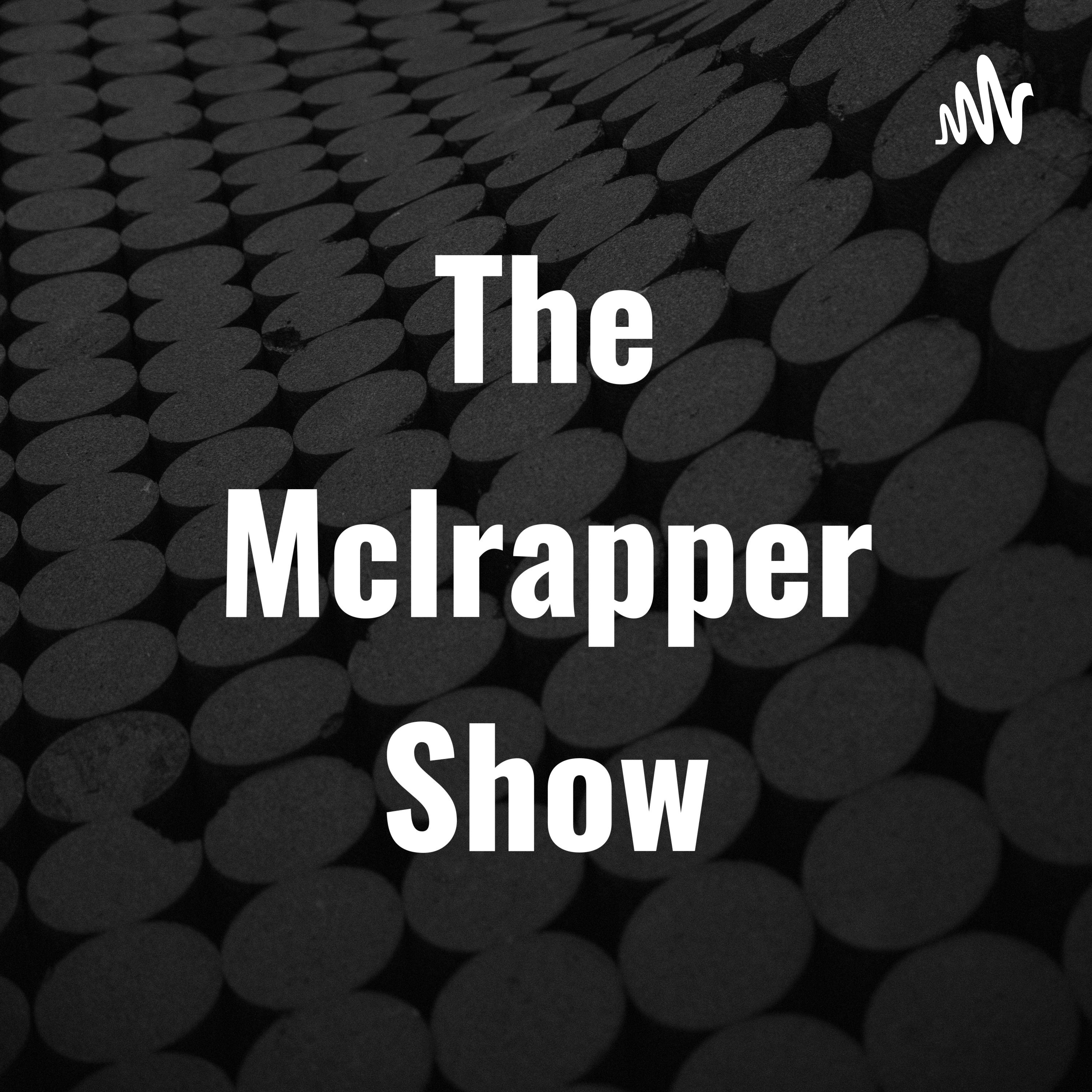 The Mclrapper Show