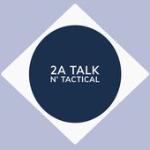 2A Talk N' Tactical