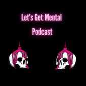 Let's Get Mental