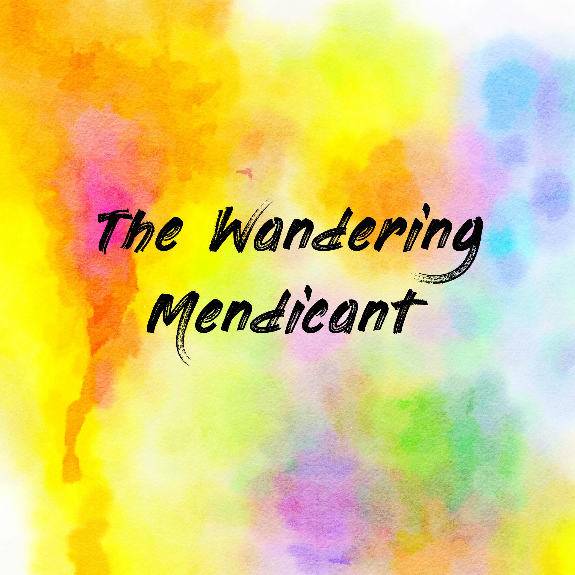 The Wandering Mendicant