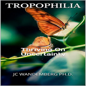 Tropophilia: Beyond Resilience & Antifragility