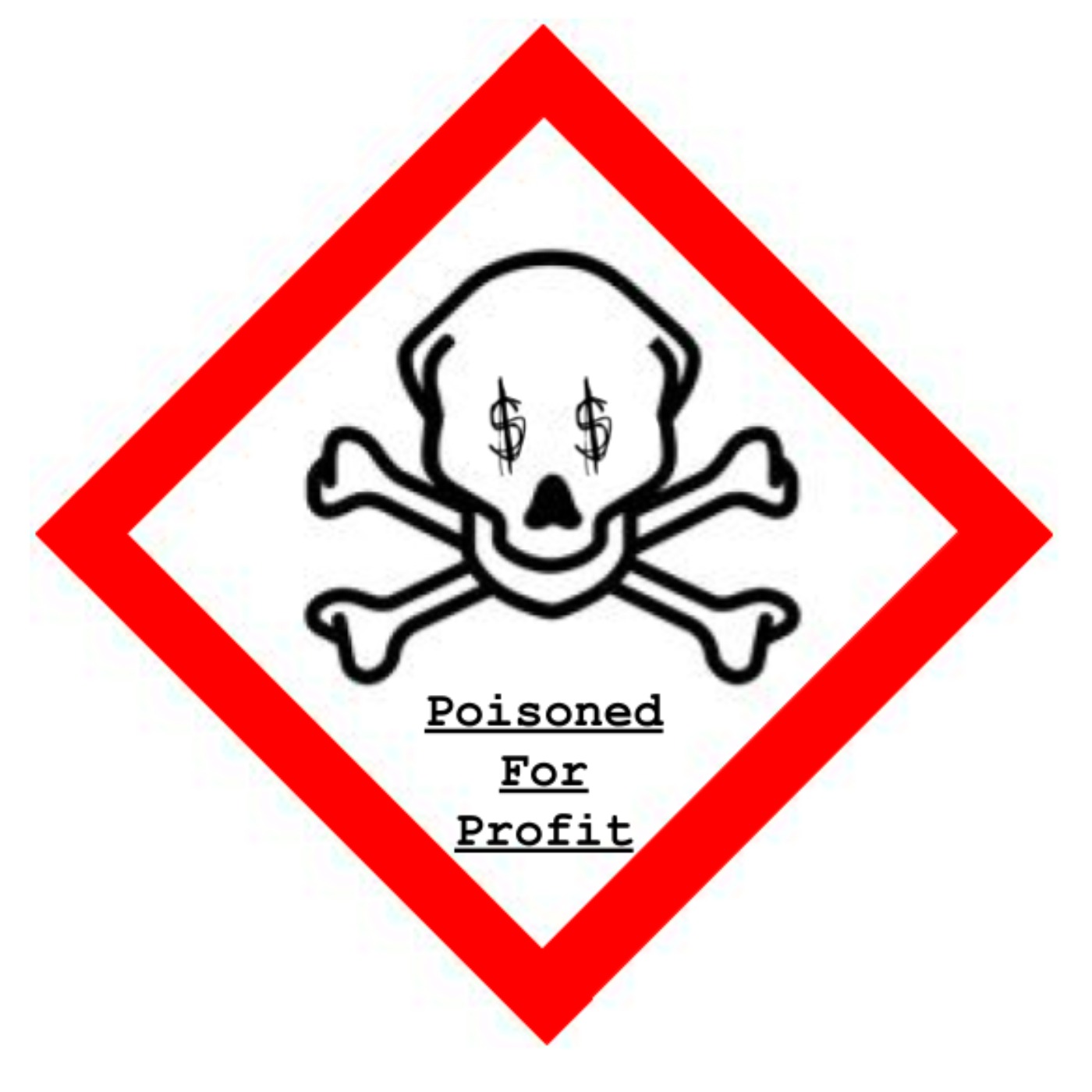 Poisoned For Profit