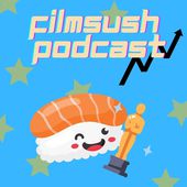 Filmsush Pocast
